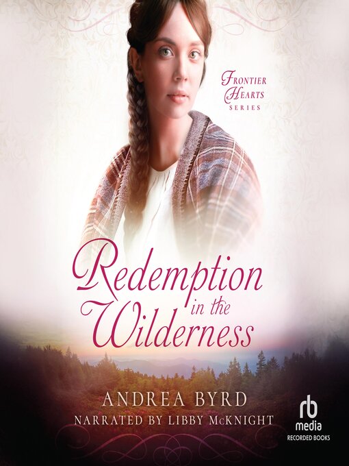 Title details for Redemption in the Wilderness by Andrea Byrd - Wait list